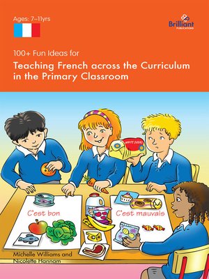 cover image of 100+ Fun Ideas for Teaching French Across the Curriculum in the Primary Classroom